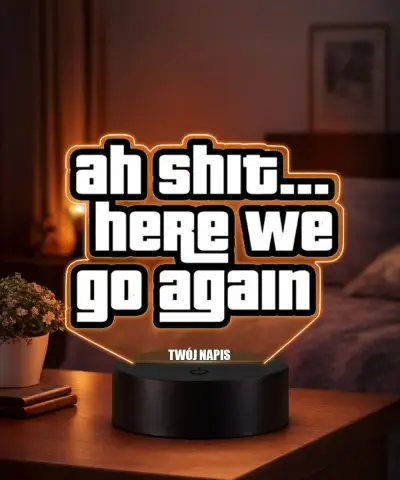 GTA Zitat Ah Shit Here We...