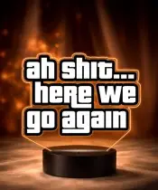Lampka Nocna LED 3D GTA Cytat Ah Shit Here We Go Again