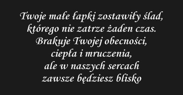 Twoje małe łapki zostawiły ślad, którego nie zatrze…