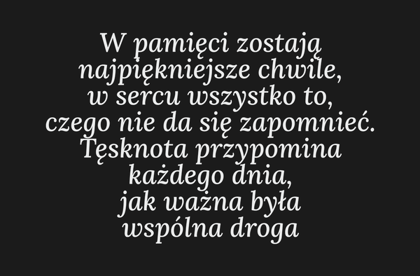 W pamięci zostają najpiękniejsze chwile, w sercu…
