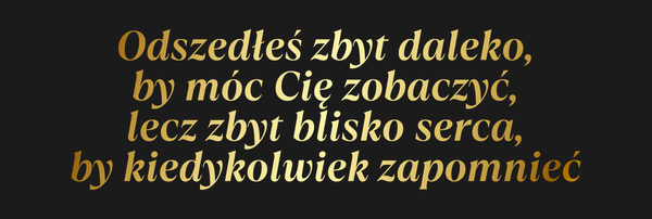 Od Kogo Odszedłeś zbyt daleko, by móc Cię zobaczyć,…