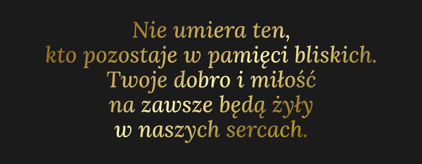 Od Kogo Dla Kogo Nie umiera ten, kto pozostaje w…