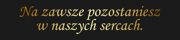 Od Kogo Na zawsze pozostaniesz w naszych sercach.…