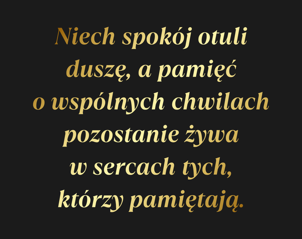 Od Kogo Niech spokój otuli duszę, a pamięć o…