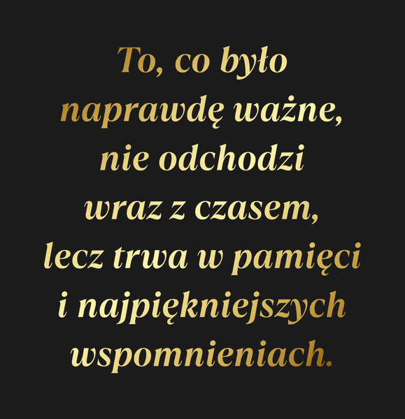 Od Kogo To, co było naprawdę ważne, nie odchodzi…